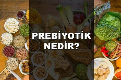 Prebiyotik Besinler ve Faydaları